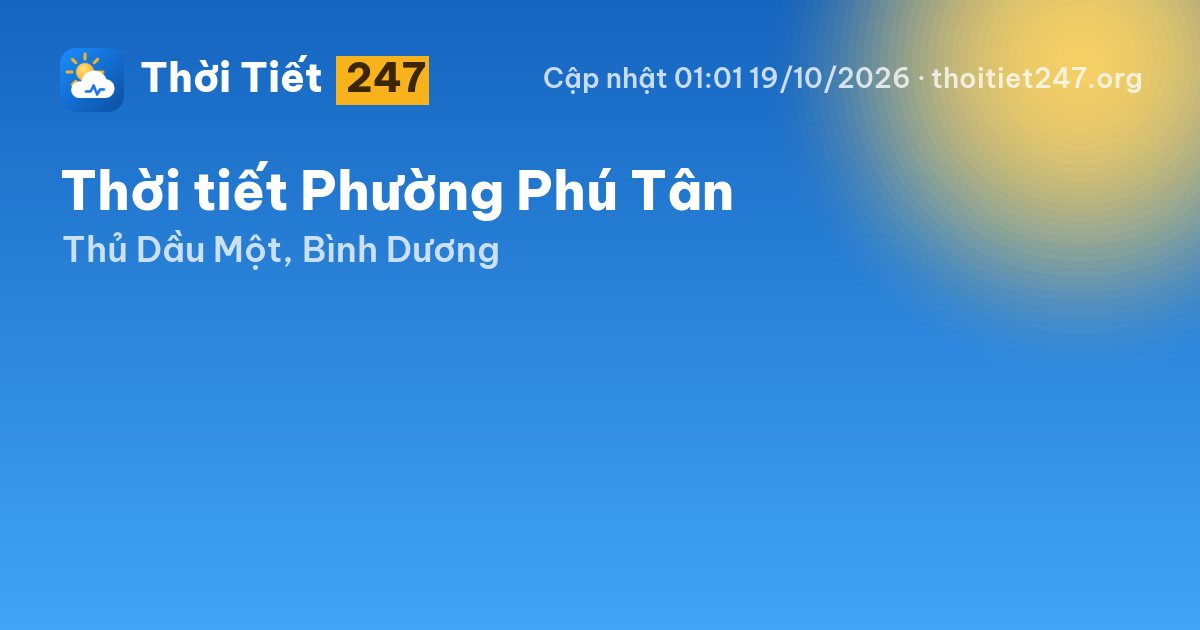 Thời tiết Phường Phú Tân hôm nay 18/10/2026: 29°C, nhiều mây