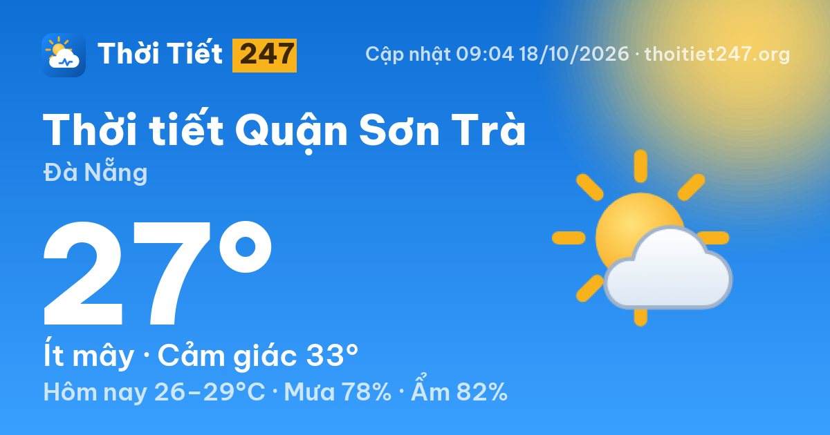 Thời tiết Quận Sơn Trà hôm nay 18/10/2026: 27°C, ít mây