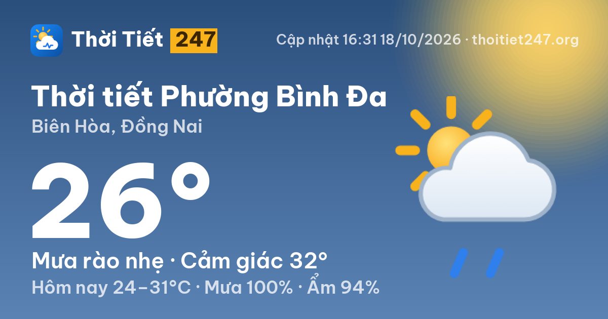 Thời tiết Phường Bình Đa hôm nay 18/10/2026: 26°C, mưa rào nhẹ