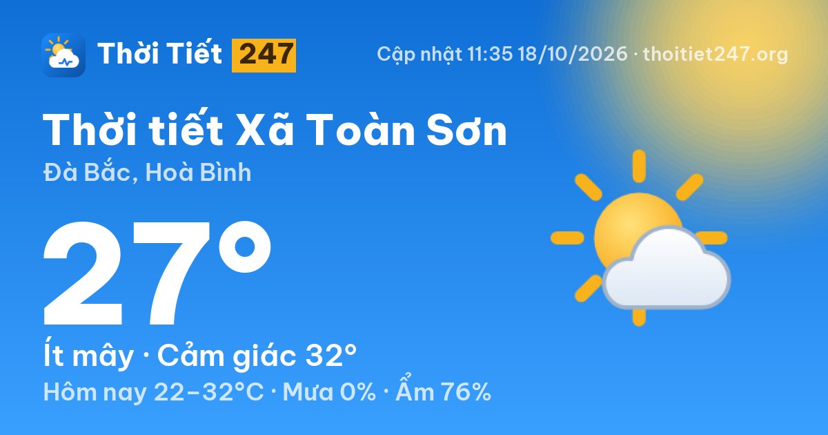 Thời tiết Xã Toàn Sơn hôm nay 18/10/2026: 27°C, ít mây
