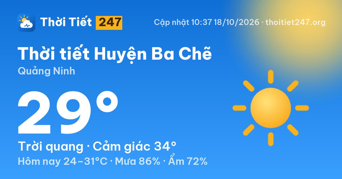 Thời tiết Huyện Ba Chẽ hôm nay 18/10/2026: 29°C, trời quang