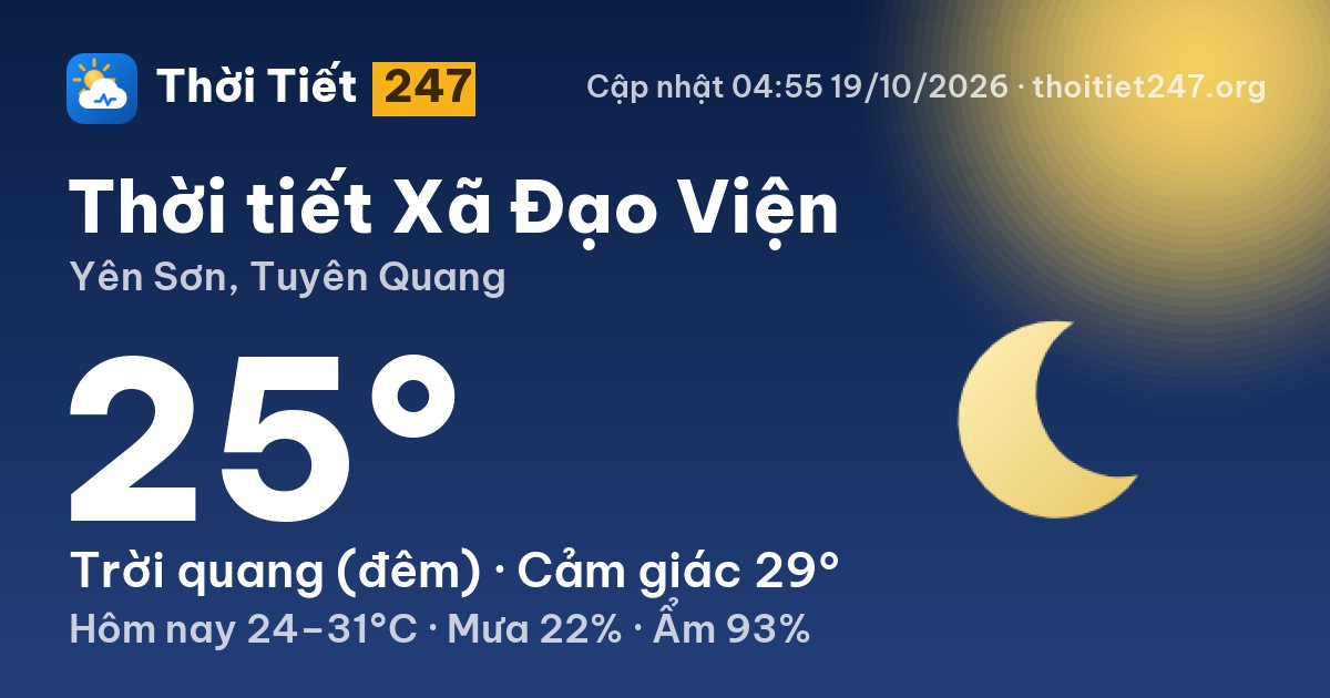 Thời tiết Xã Đạo Viện hôm nay 19/10/2026: 25°C, trời quang (đêm)